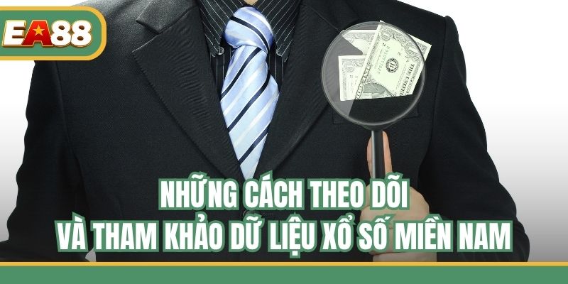 Những cách theo dõi và tham khảo dữ liệu xổ số miền Nam